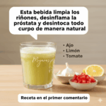 La bebida natural que limpia los riñones, desintoxica el cuerpo y fortalece la próstata