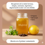 La bebida natural que fortalece la vista y combate la visión borrosa